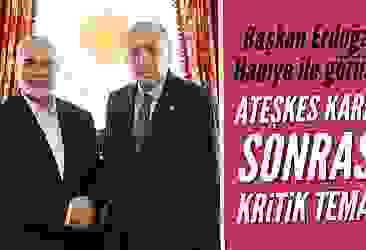 Başkan Erdoğan, Haniye ile görüştü