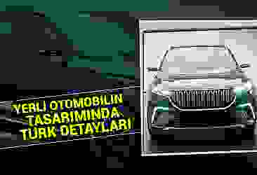 Yerli otomobilin tasarımında Türk detayları