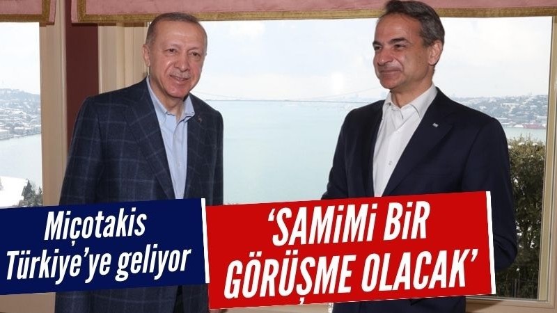 Yunanistan Başbakanı Kiryakos Miçotakis 13 Mayıs'ta Türkiye'ye geliyor