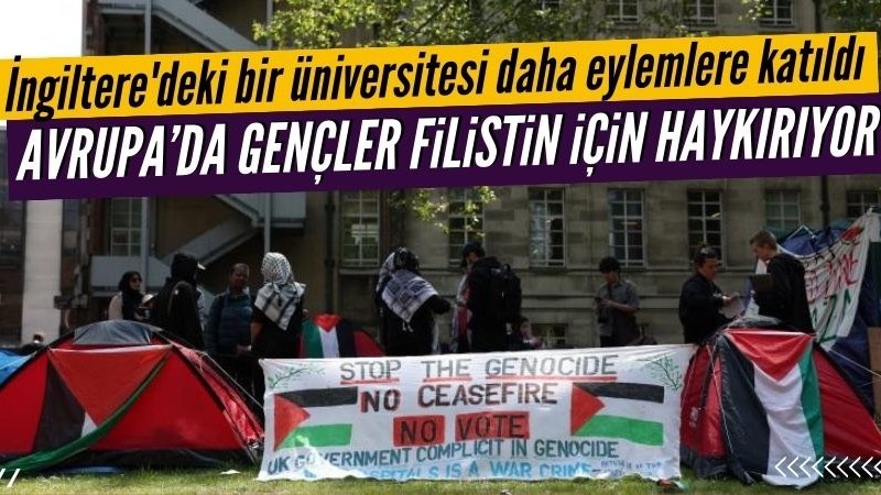 İngiltere'deki bir üniversitesi daha Filistin'e destek eylemlerine katıldı