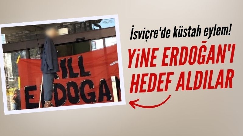 İsviçre'de PKK sempatizanları başkan Erdoğan'ı hedef aldı