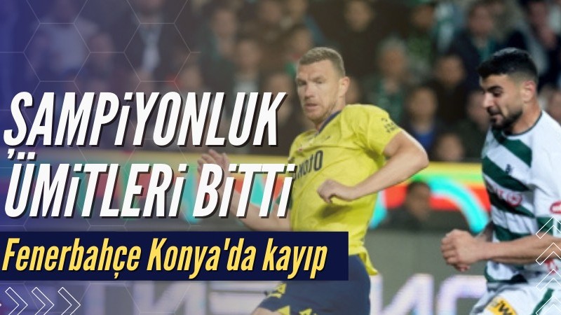 Fenerbahçe deplasmanda Konyaspor ile berabere kaldı