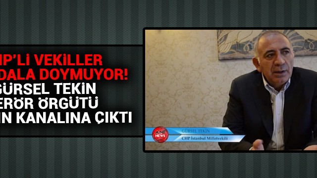 CHP’li Gürsel Tekin, terör örgütü PKK''nın kanalına çıktı