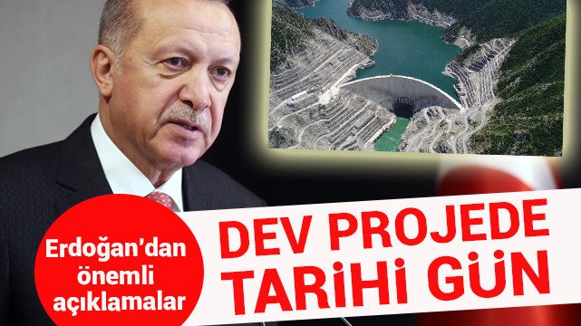  Erdoğan''dan önemli açıklamalar! Dev projede tarihi gün