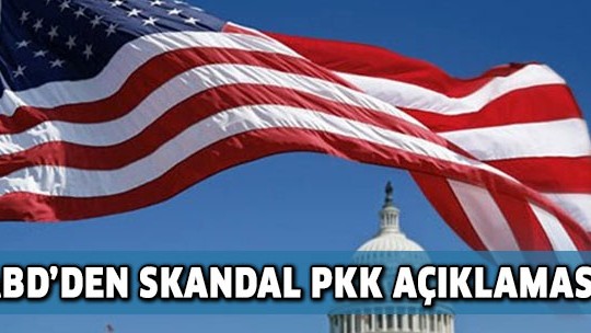 ABD'den skandal PKK açıklaması!
