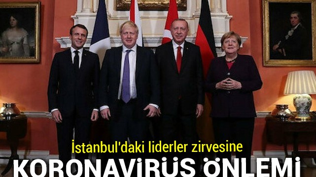 İstanbul''daki liderler zirvesine koronavirüs önlemi