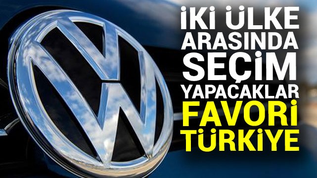Volkswagen''in yeni fabrikası için favori Türkiye