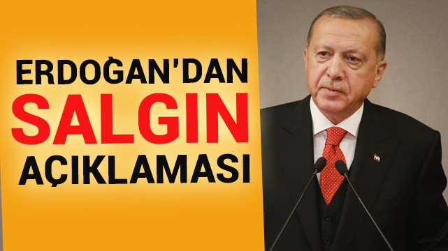 Erdoğan''dan salgın açıklaması