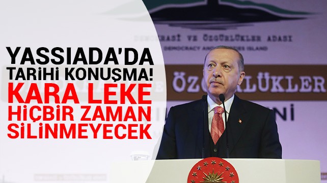 Başkan Erdoğan Yassıada''da tarihi konuşma!