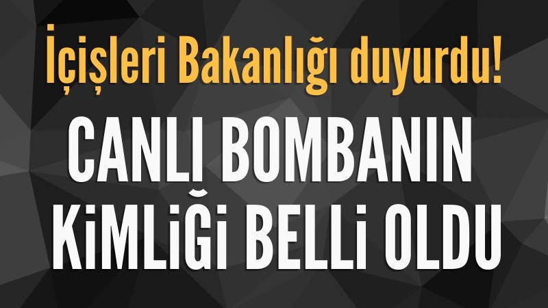 Ankara'da terör saldırısı girişimi! canlı bombanın kimliği belli oldu