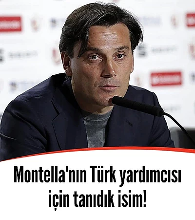 Montella'nın Türk yardımcısı için tanıdık isim!