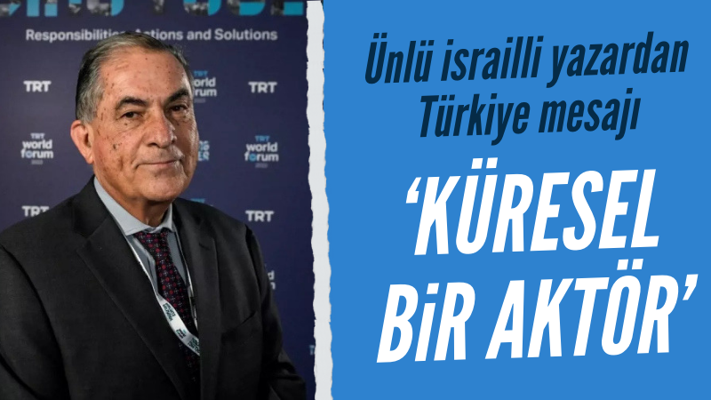 İsrailli gazeteci Levy'den Türkiye mesajı