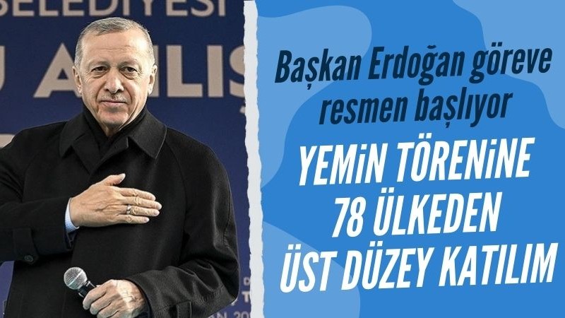 Başkan Erdoğan göreve başlıyor