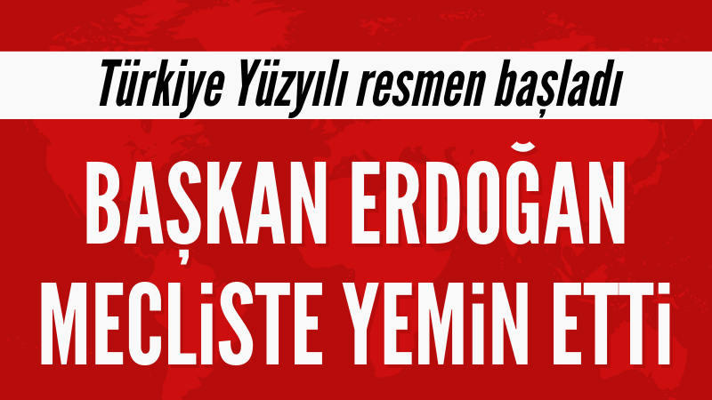 Başkan Erdoğan TBMM'de yemin etti