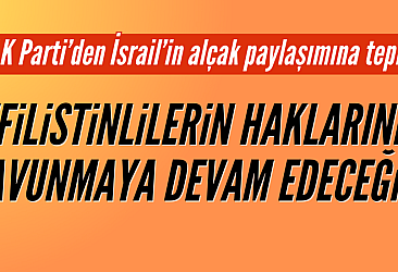 AK Parti Sözcüsü Çelik'ten İsrail'e tepki