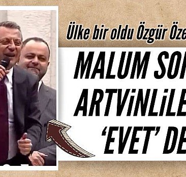 Artvinliler CHP mitinginde 'Başkan Erdoğan'a oy var' diye haykırdı
