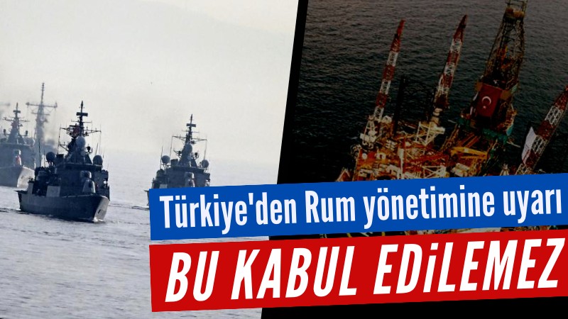 Türkiye'den Rum yönetimine uyarı: Bu kabul edilemez