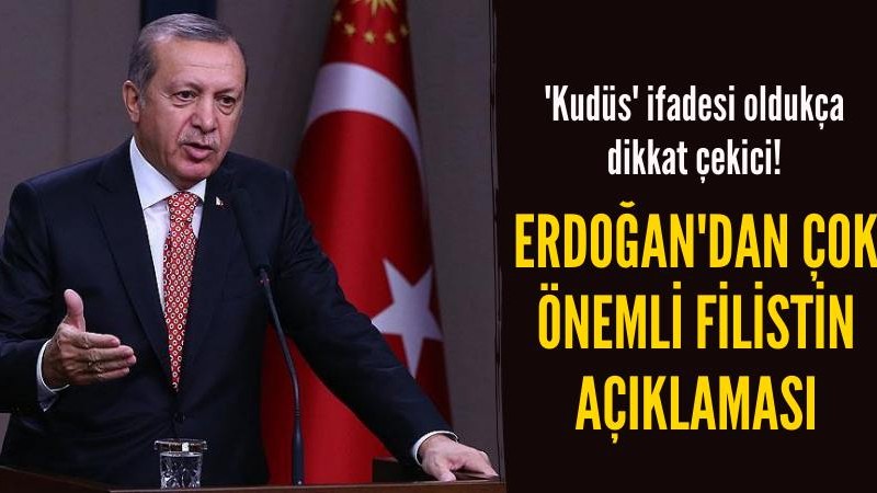 Erdoğan'dan dikkat çeken Filistin mesajı