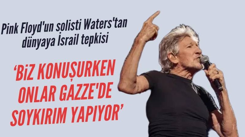 Pink Floyd'un solisti Waters'tan İsrail tepkisi