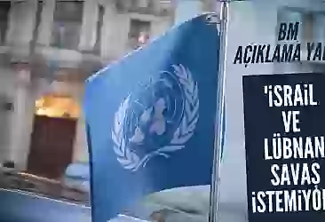 BM: İsrail ve Lübnan savaş istemiyor