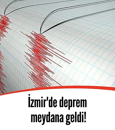 İzmir'de deprem meydana geldi!