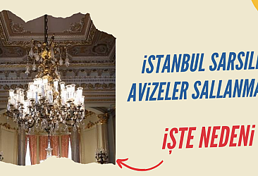 İstanbul sarsıldı avizeler sallanmadı! İşte nedeni