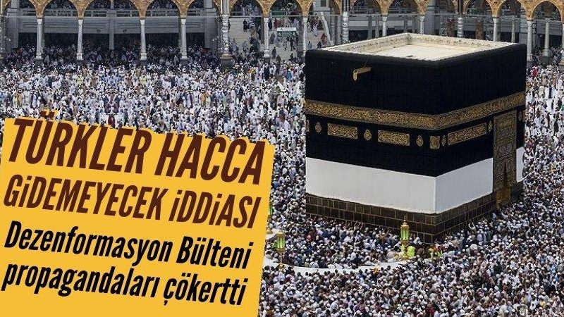 "Türk vatandaşlarının hacca gelmesi yasaklanacak" iddiası yalanlandı