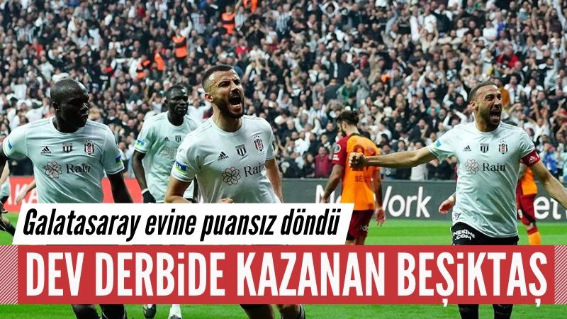 Kritik derbide kazanan Beşiktaş