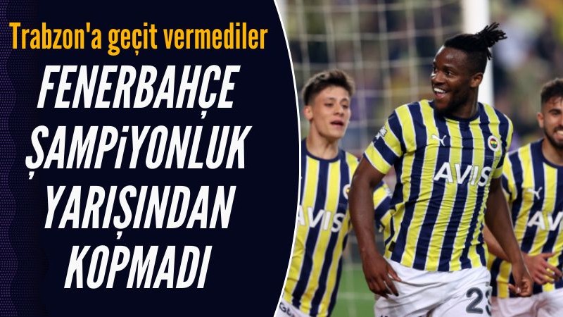 Fenerbahçe, Trabzonspor'u üç golle geçti