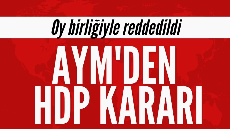 AYM, HDP'nin erteleme talebini reddetti