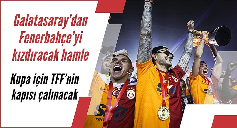 Galatasaray'dan Fenerbahçe'yi kızdıracak teklif