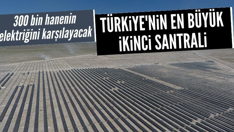 Niğde'de yılda 300 bin hanenin elektriğini karşılayacak Türkiye'nin en büyük ikinci santrali kuruluyor