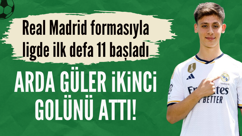 Arda Güler Real Madrid'e galibiyeti getirdi