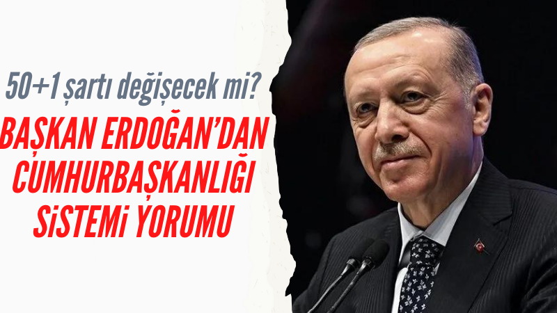Başkan Erdoğan'dan 50+1 şartında değişiklik sinyali