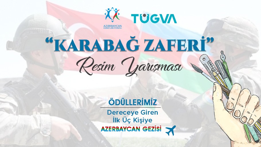 ​TÜGVA'dan anlamlı resim yarışması: Kazanan Azerbaycan'a gidecek