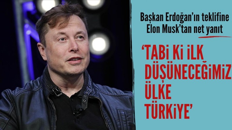 Tesla heyecanı! Erdoğan'ın teklifine Elon Musk'tan net cevap
