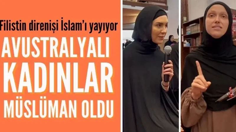 Gazze direnişinden etkilenen Avustralyalı kadınlar İslam'a geçti