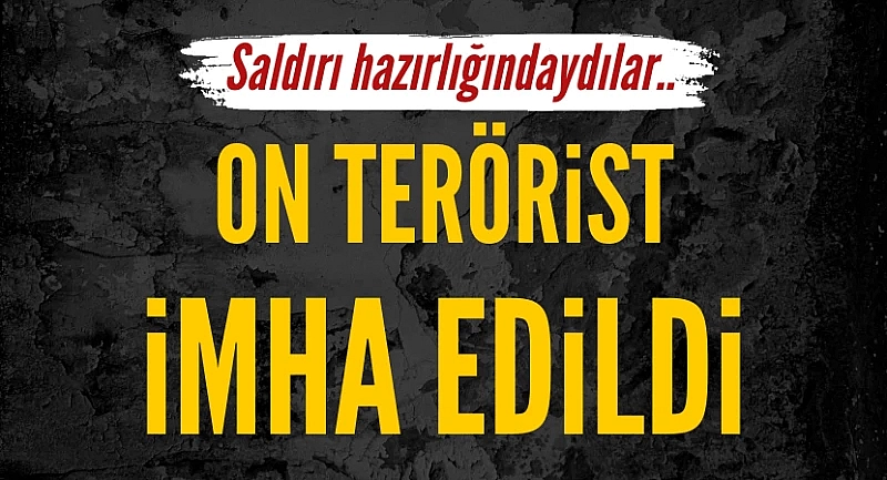 Eylem hazırlığındaki teröristlere MİT'ten operasyon!