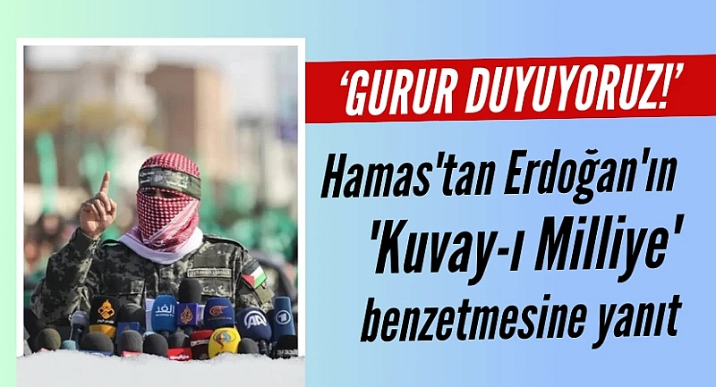 Hamas'tan Erdoğan'ın 'Kuvay-ı Milliye' sözlerine yanıt
