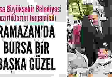 Bursa Büyükşehir Belediyesi, ​Ramazan hazırlıklarını tamamladı