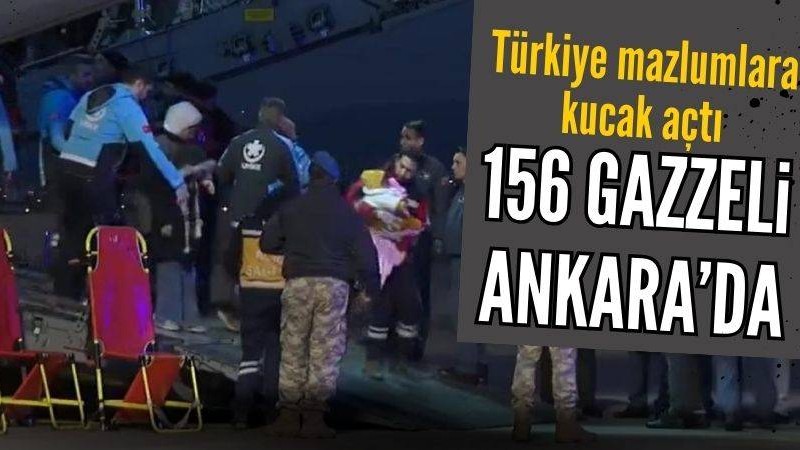 156 Gazzeli Türkiye'ye iniş yaptı