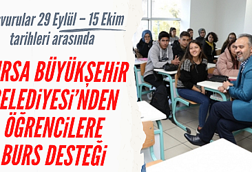 Bursa Büyükşehir Belediyesi burs başvuruları başladı