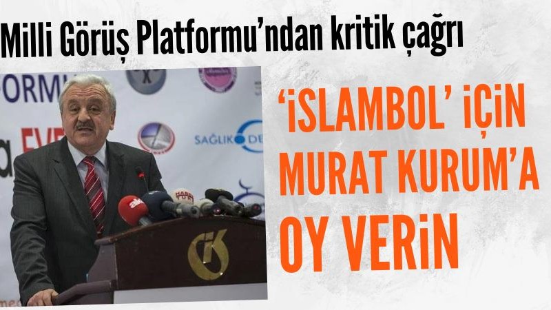 Milli Görüş Platformu'ndan 'İslambol' çağrısı