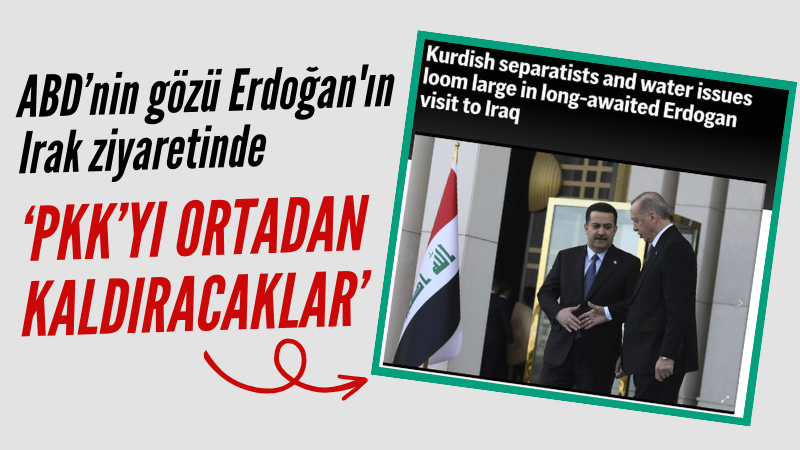 ABD basınında gündem Başkan Erdoğan'ın Irak ziyareti