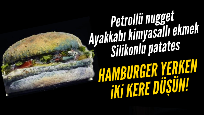 Hamburger yerken iki kere düşün!