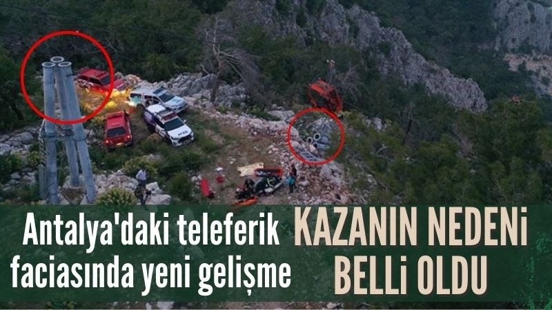 Antalya'daki teleferik kazasında 13 kişi gözaltına alındı