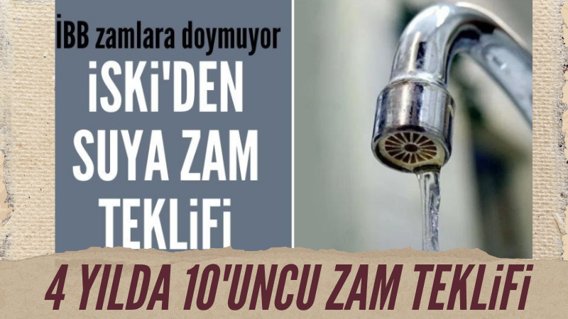 İstanbul'da suya yüzde 48 zam taklifi