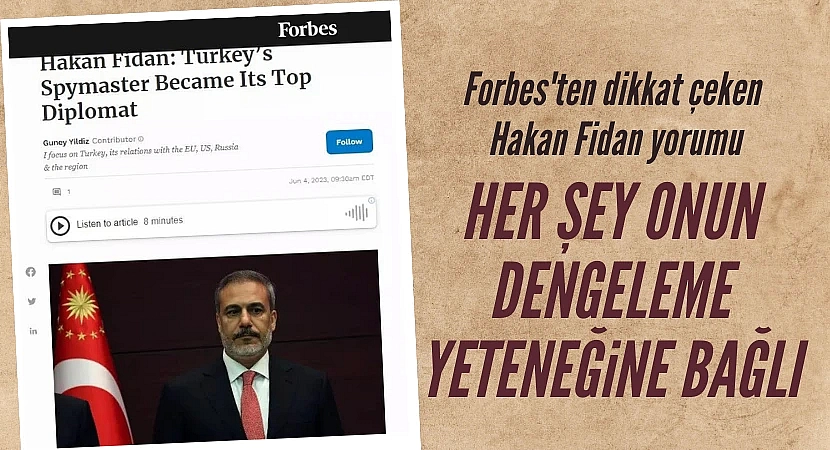Forbes'ten dikkat çeken Hakan Fidan yorumu