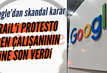 Google İsrail'i protesto eden çalışanının işine son verdi
