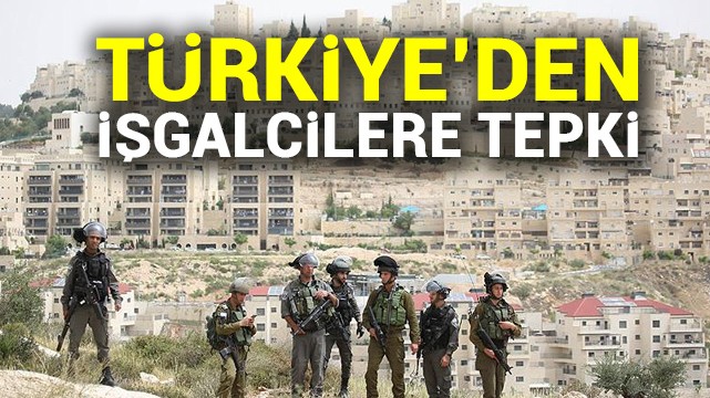 Türkiye''den işgalciye tepki